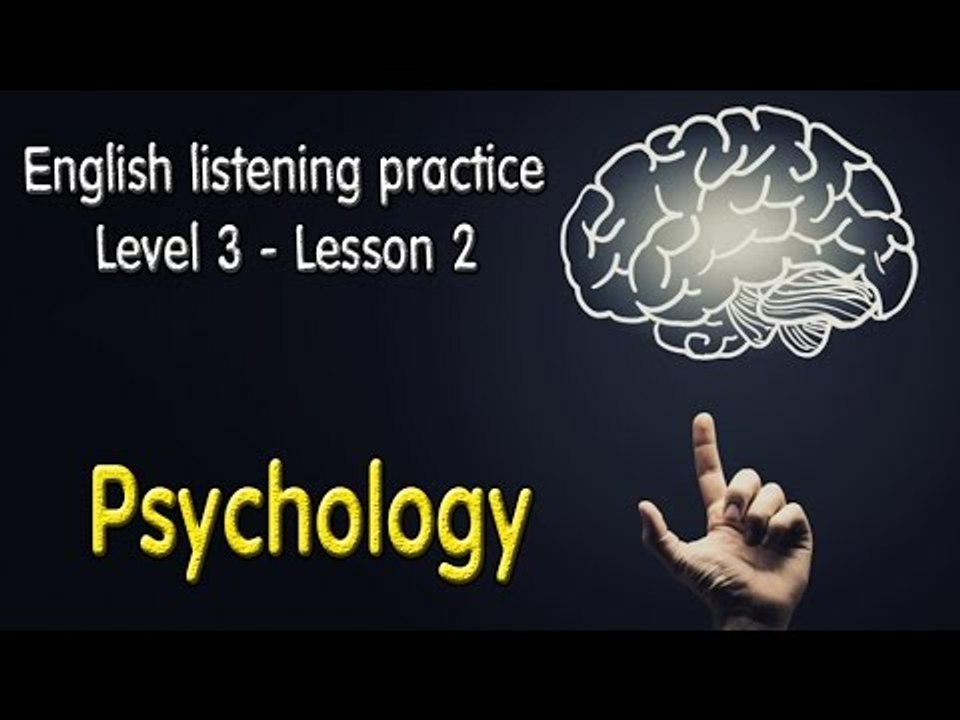 Learn English via Listening Level 3 - Lesson 2 - Psychology