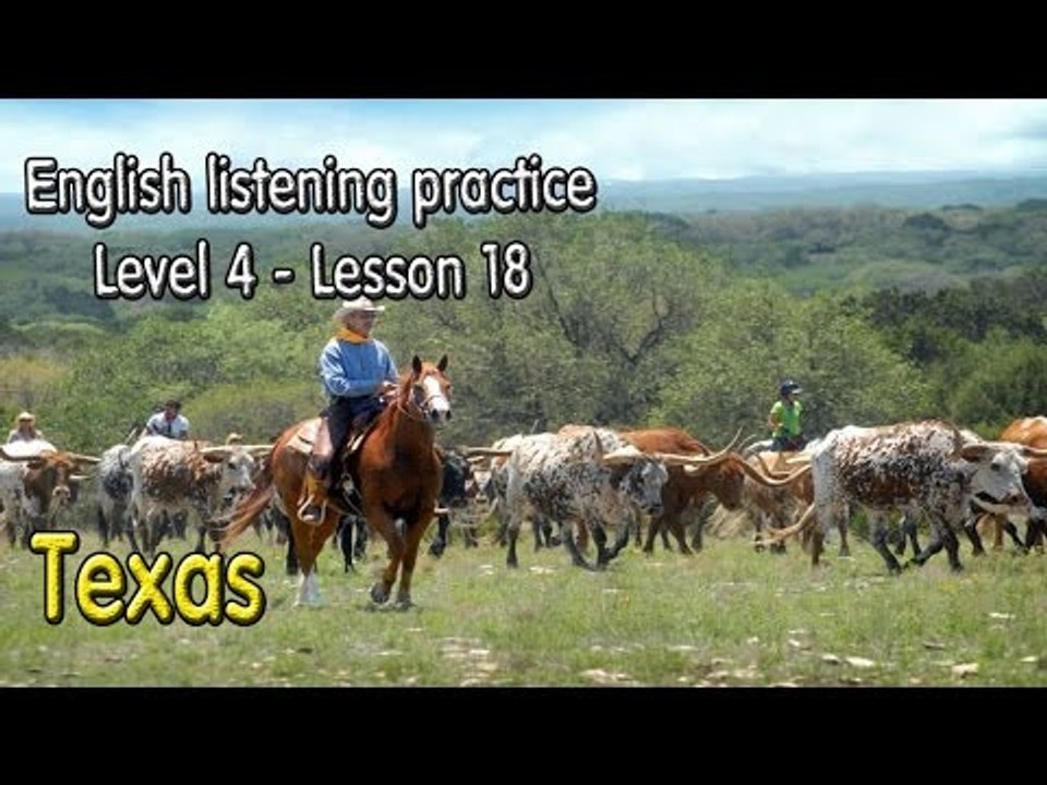 Learn English via Listening Level 4 - Lesson 18 - Texas