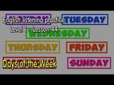 English listening practice for beginners(Level 1)-Lesson 44-Days of the Week