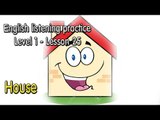 English listening practice for beginners(Level 1)-Lesson 25-House