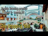 English listening practice for beginners(Level 1)-Lesson 32-The Shopping Mall