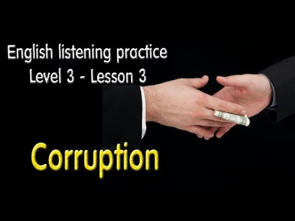 Learn English via Listening Level 3 - Lesson 3 - Corruption