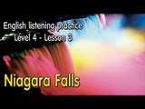 Learn English by Listening Level 4 - Lesson 3 - Niagara Falls