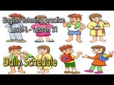 English listening practice for beginners (Level 1)-Lesson 21-Daily Schedule