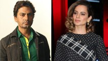 Nawazuddin Siddiqui SLAMS Kangana Ranaut Nepotism Statement