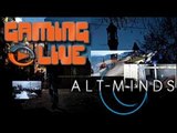 GAMING LIVE Web - Alt-Minds - Jeuxvideo.com