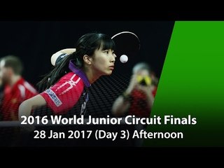2016 ITTF World Junior Circuit Finals - Day 3 (Afternoon)