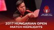 2017 Hungarian Open Highlights: Vladimir Samsonov vs Shang Kun (1/4)