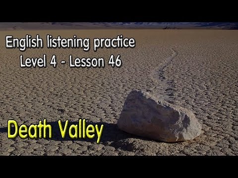 Listening English for pre advanced learners - Lesson 46 - Death Valley