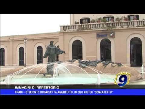 Trani | Studente di Barletta aggredito, in suo aiuta i senza tetto