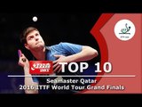 DHS ITTF Top 10 - 2016 World Tour Grand Finals
