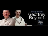Geoffrey Boycott Looks Back On His Career - An Evening with Geoffrey Boycott  2017