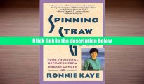 Read Online Spinning Straw Into Gold: Your Emotional Recovery From Breast Cancer For Kindle