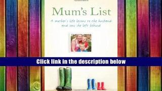 Download [PDF]  Mum s List: A Mother s Life Lessons to the Husband and Sons She Left Behind For Ipad