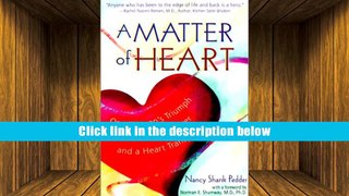 Read Online A Matter of Heart: One Woman s Triumph Over Breast Cancer and a Heart Transplant Read