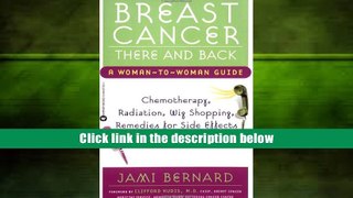 PDF  Breast Cancer, There and Back: A Woman-to-Woman Guide Pre Order