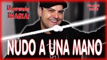 TRUCO DE MAGIA | NUDO A UNA MANO | APRENDE MAGIA | isFamilyFriendly