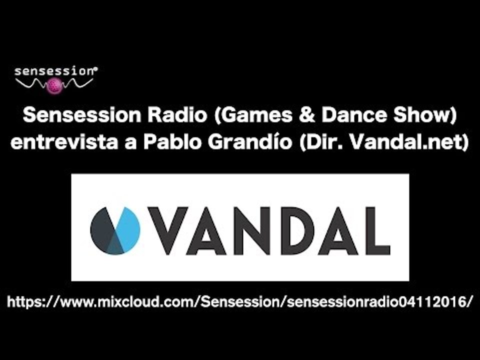 Sensession radio entrevista a VANDAL.NET