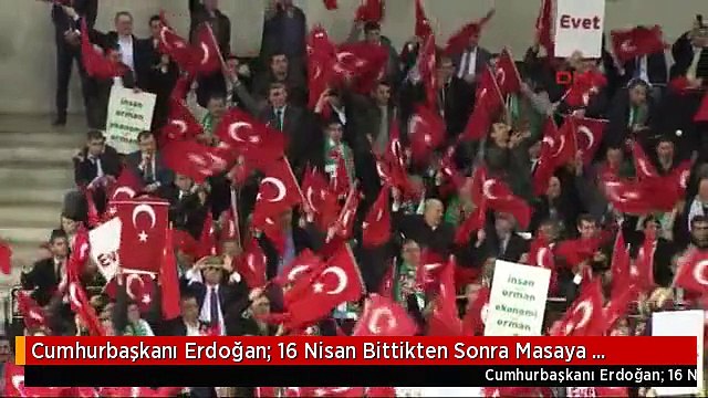 Cumhurbaşkanı Erdoğan; 16 Nisan Bittikten Sonra Masaya Oturacağız, Gereği Neyse Yaparız 2