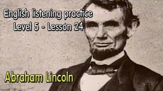 English listening for advanced learners(Level 5)-Lesson 24-Abraham Lincoln 'Gettysburg Address'