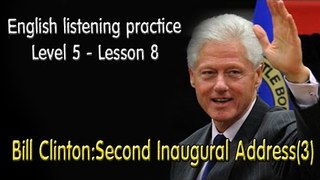 English listening for advanced learners(Level 5)-Lesson 8-Bill Clinton:Second Inaugural Address(3)