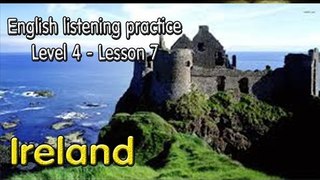 Learn English via Listening Level 4 - Lesson 7 - Ireland