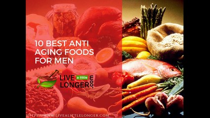 10 Best anti aging food for men