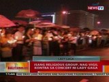 BT: Isang religious group, nag-vigil vs sa concert   ni Lady Gaga
