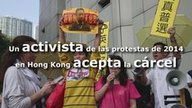 Un activista de las protestas de Hong Kong acepta la cárcel