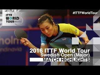 2016 Swedish Open Highlights:  Hu Melek vs Han Ying (1/2)
