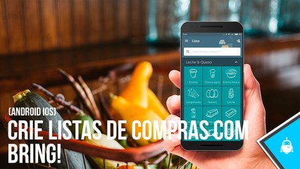 CRIE LISTAS DE COMPRAS COM BRING!