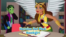 Héroe del mes: Hawkgirl | Episodio 217 | DC Super Hero Girls