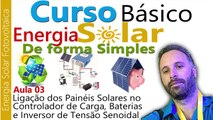 Curso Energia Solar na Pratica - Ligacao no Controlador de Carga e Baterias - Aula 03
