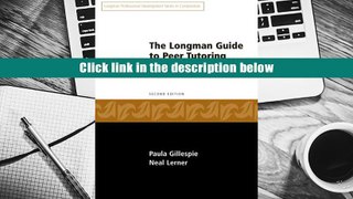 PDF [DOWNLOAD] Longman Guide to Peer Tutoring (2nd Edition) Paula Gillespie FOR IPAD