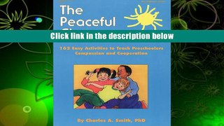 BEST PDF  The Peaceful Classroom: 162 Easy Activities to Teach Preschoolers Compassion and