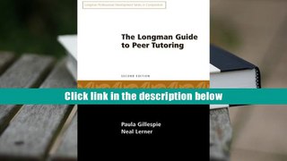 PDF [DOWNLOAD] Longman Guide to Peer Tutoring (2nd Edition) Paula Gillespie [DOWNLOAD] ONLINE