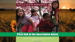 BEST PDF  What Is a Waldorf Kindergarten? Sharifa Oppenheimer FOR IPAD