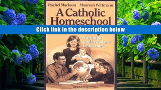 BEST PDF  Catholic Homeschool Treasury: Nurturing Children s Love for Learning Rachel Mackson BOOK