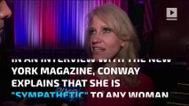 Kellyanne Conway admits she helped a friend get and pay for an abortion