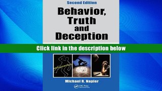 Best Ebook  Behavior, Truth and Deception: Applying Profiling and Analysis to the Interview