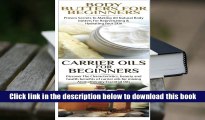 Best Ebook  Body Butters For Beginners   Carrier Oils for Beginners (Essential Oils Box Set)