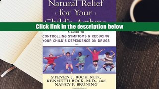 Ebook Online Natural Relief for Your Child s Asthma: A Guide to Controlling Symptoms   Reducing