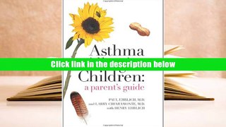 Best Ebook  Asthma Allergies Children: A Parent s Guide  For Kindle