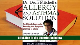 PDF [Download]  Dr. Dean Mitchell s Allergy and Asthma Solution: The Ultimate Program for
