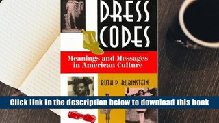 PDF [Download]  Dress Codes: Meanings And Messages In American Culture  For Online