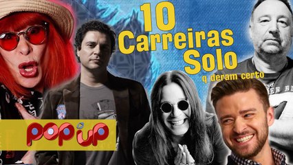 10 Carreiras Solo Que Deram Certo - POP UP