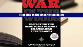 Ebook Online War in the Woods: Combating The Marijuana Cartels On America s Public Lands  For Full