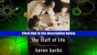 Download [PDF]  The Stuff of Life: A Daughter s Memoir Pre Order