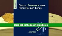Best Ebook  Digital Forensics with Open Source Tools  For Kindle