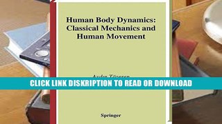 Read [ePub] Human Body Dynamics: Classical Mechanics and Human Movement Full Free E-Book